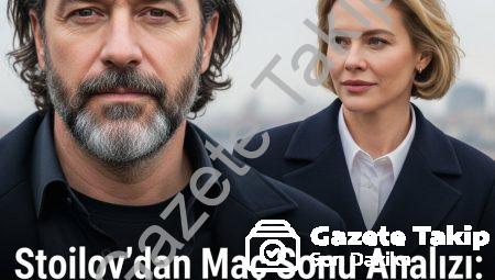 Stoilov’dan Maç Sonu Analizi: Savunma Sağlam, Hücum Yetersiz