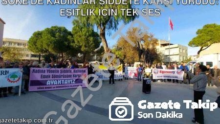 Söke’de Kadınlar Şiddete Karşı Yürüdü: Eşitlik İçin Tek Ses