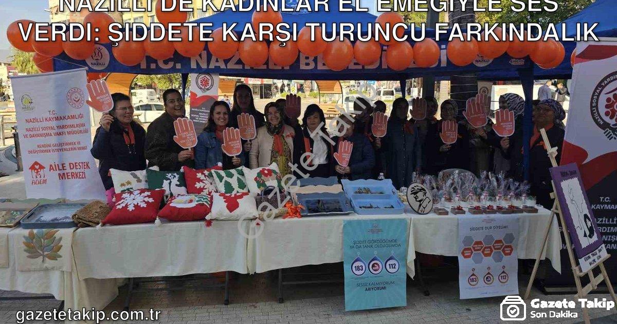 "Nazilli’de Kadınlar El Emeğiyle Ses Verdi: Şiddete Karşı Turuncu Farkındalık" başlıklı haber için f