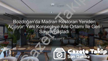 Bozdoğan’da Madran Restoran Yeniden Açılıyor: Yeni Konsept ve Aile Ortamı İle Geri Sayım Başladı