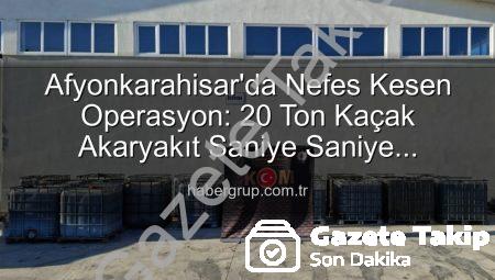 Afyonkarahisar’da Nefes Kesen Operasyon: 20 Ton Kaçak Akaryakıt Teknolojiye Teslim Edildi!
