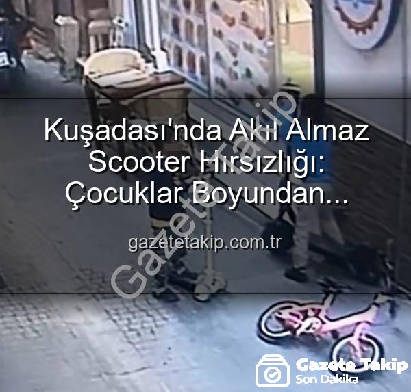 scooter hırsızlığı - Kuşadası'nda Akıl Almaz Scooter Hırsızlığı: Çocuklar Boyundan Büyük Taşıtları Çalıp Yerine Oyuncak Bıraktı!