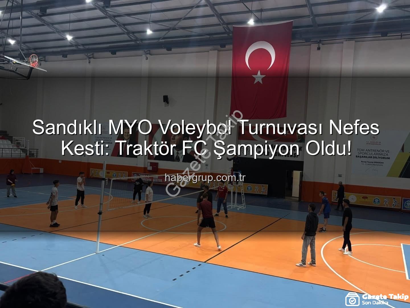 Sandıklı MYO Voleybol - Sandıklı MYO Voleybol Turnuvası Şampiyonu Belli Oldu: Traktör FC Kupayı Kaldırdı!