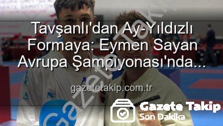 Tavşanlı’dan Ay-Yıldızlı Formaya: Eymen Sayan Avrupa Şampiyonası’nda Milli Takım’da!