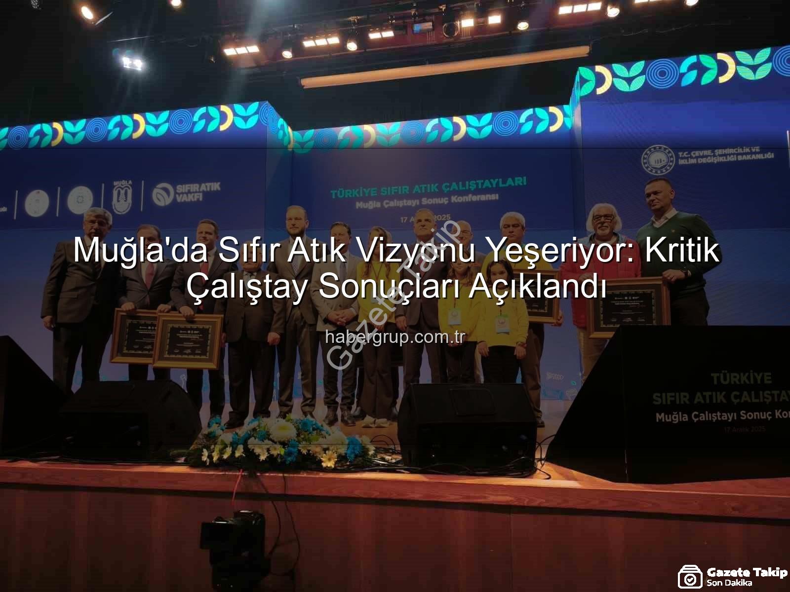 Muğla'da 'Sıfır Atık' Vizyonu Geleceğe Taşındı: Çalıştay Sonuçları Açıklandı