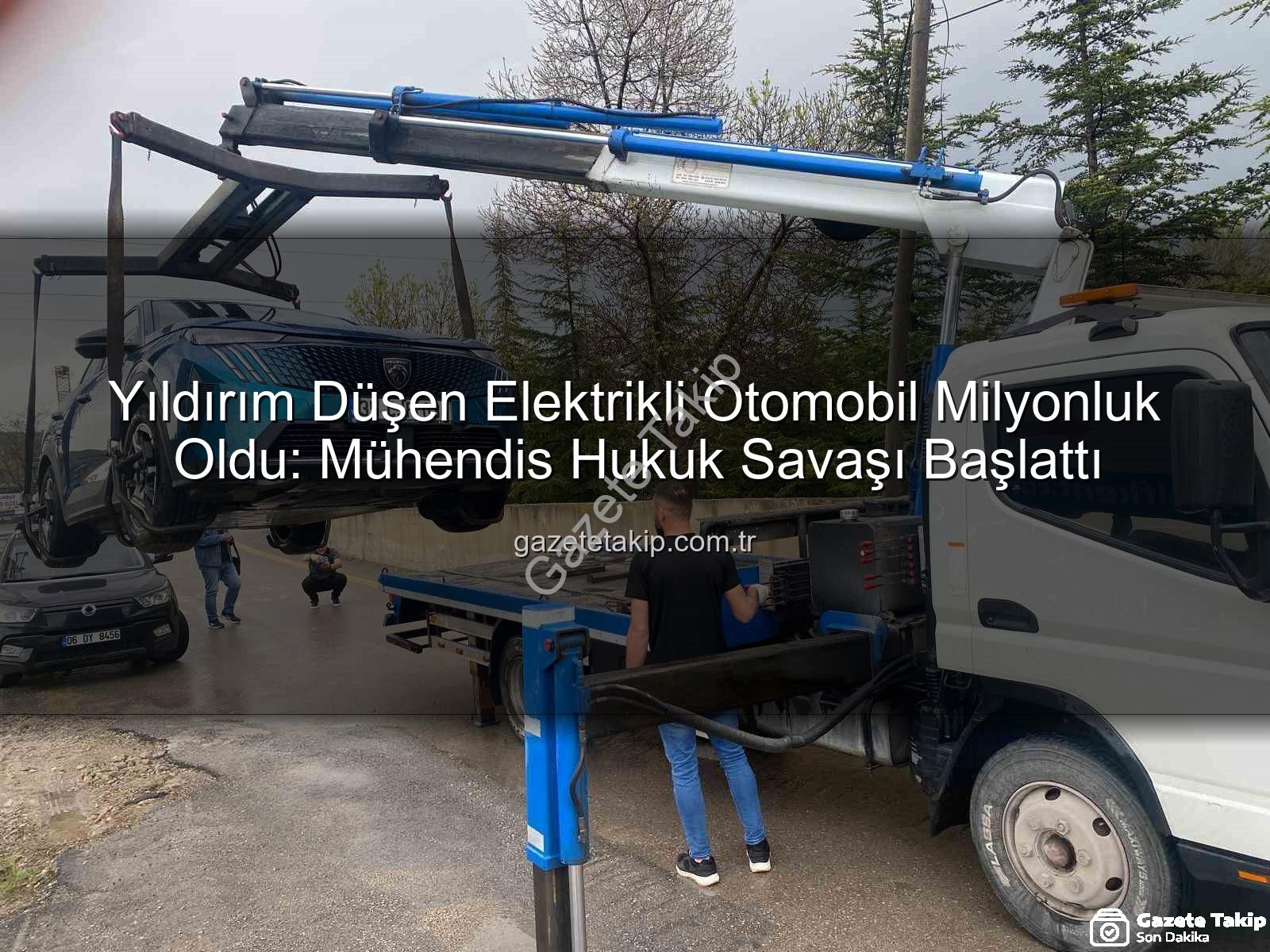 elektrikli otomobil - Yıldırım Düşen Elektrikli Otomobil Milyonluk Oldu: Mühendis Hukuk Savaşı Başlattı