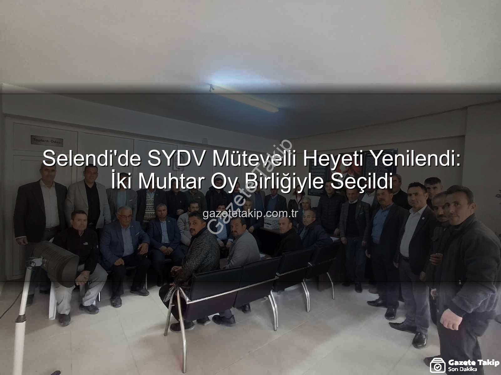 Selendi SYDV Mütevelli Heyeti - Selendi'de SYDV Mütevelli Heyeti Yenilendi: İki Muhtar Oy Birliğiyle Seçildi