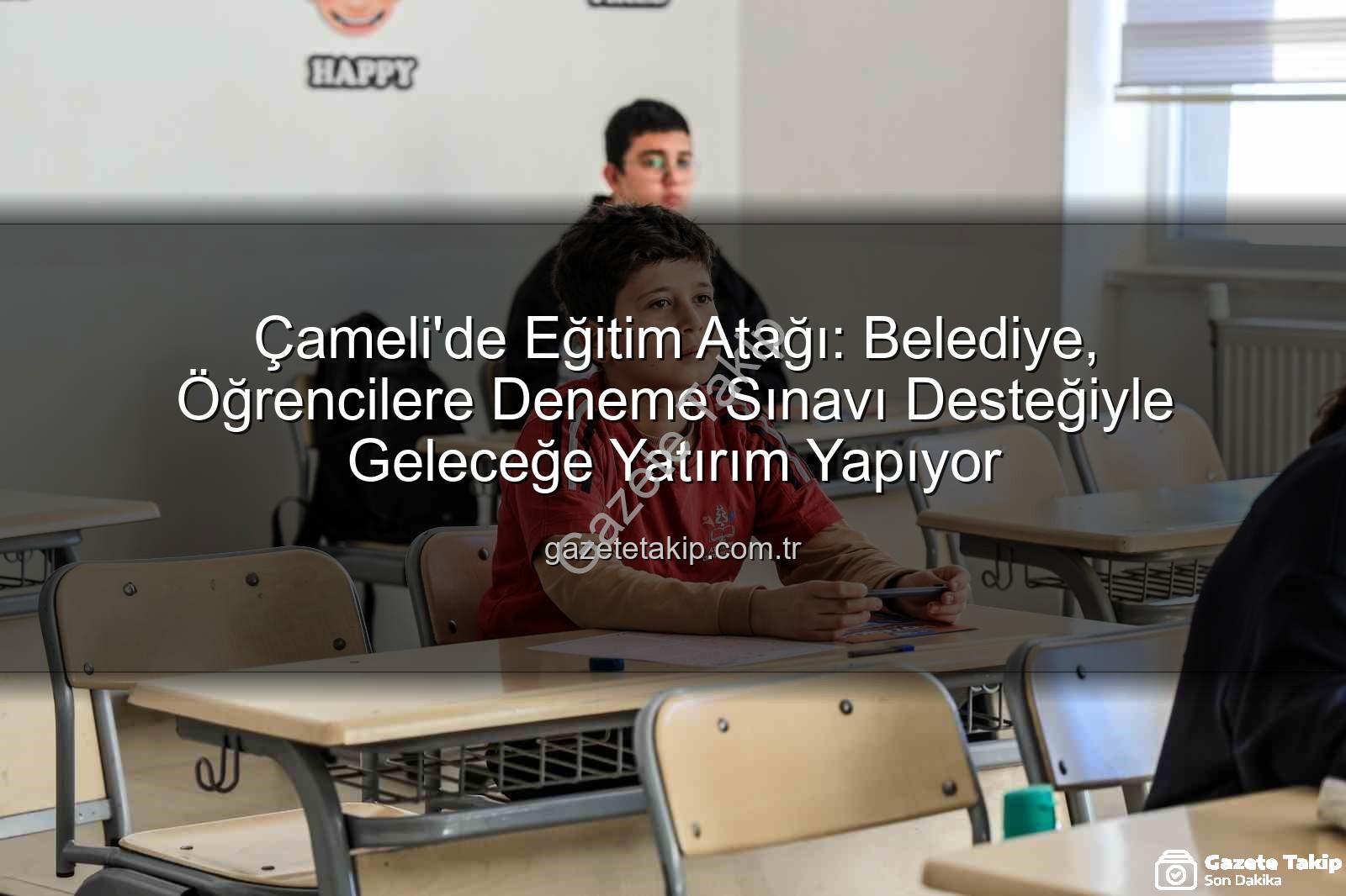 deneme sınavı desteği - Çameli'de Eğitim Atağı: Belediye, Öğrencilere Deneme Sınavı Desteğiyle Geleceğe Yatırım Yapıyor